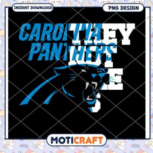 Carolina Panthers They Hate Me PNG Design Instant Download Art