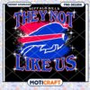 Buffalo Bills They Not Like Us PNG Graphic Instant Download Design