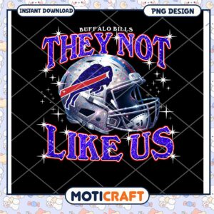 Buffalo Bills They Not Like Us Helmet PNG Instant Download Design