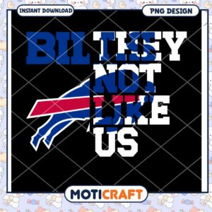 Buffalo Bills PNG Design They Not Like Us