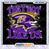 Baltimore Ravens They Not Like Us PNG Digital Download Graphic 2 Baltimore Ravens They Not Like Us PNG Digital Download Graphic