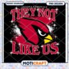 Arizona Cardinals They Not Like Us PNG 2 Arizona Cardinals They Not Like Us PNG