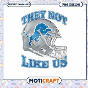 Detroit Lions Helmet Design They Not Like Us PNG Instant Download