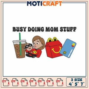 Busy Mom Embroidery Design - 3 Sizes