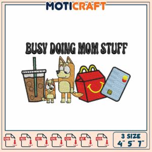 Busy Doing Mom Stuff Embroidery Design for Creative Projects