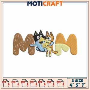 Bluey & Bingo Mom Embroidery Design