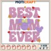 Best Mom Ever Embroidery Design for Unique Gifts and Crafts 2 Best Mom Ever Embroidery Design for Unique Gifts and Crafts