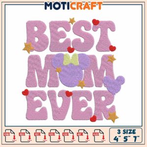 Best Mom Ever Embroidery Design for Unique Gifts and Crafts