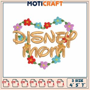 Disney Mom Embroidery Design 4x5x7 Inch Disney Mom Embroidery Design 4x5x7 Inch