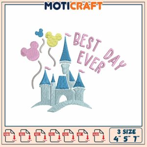 Disney Castle Best Day Ever Embroidery Design