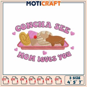 Concha See Mom Loves You Embroidery Concha See Mom Loves You Embroidery