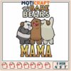 We are bears mama embroidery, we are bears​​​ ​embroidery