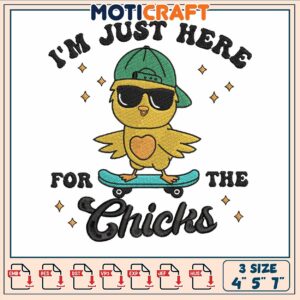 I'm just here chicks embroidery, im still here​ embroidery