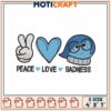 Peace Love Sadness Embroidery Design