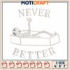 Never Better Skeleton Embroidery Design 2 Never Better Skeleton Embroidery Design