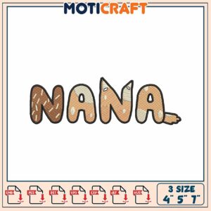 Nana Embroidery Design 4x5x7 Inch