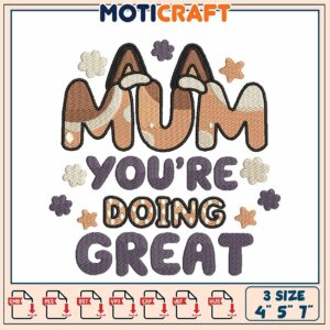 Mum You Are Doing Great Fun Embroidery Design for Home Decor