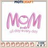 Mom Embroidery Design, 3 Sizes, 4x5x7 inch