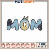 Mom Embroidery Design 4x5x7 Inch