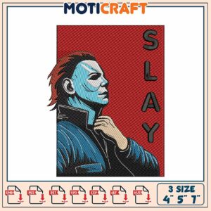 Michael Myers Slay Embroidery Design