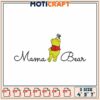 Mama Bear Embroidery Design with Winnie the Pooh Character Art