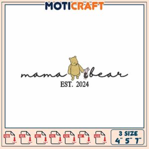 Mama Bear Embroidery Design Established 2024 Three Sizes Available