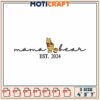 Mama Bear Embroidery Design Established 2024 for Crafting Fun