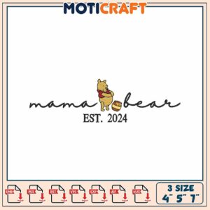 Mama Bear Embroidery Design Established 2024 for Crafting Fun