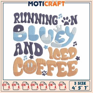 Running on Bluey & Iced Coffee Embroidery