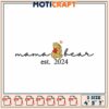 Mama Bear Embroidery Design Established 2024 for DIY Projects
