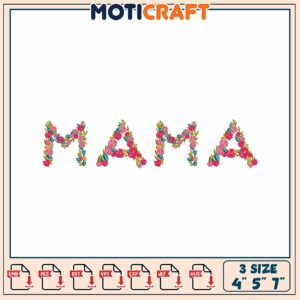 Floral Mama Embroidery Design 4x5x7 Inch