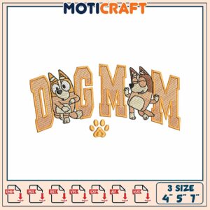 Dog Mom Embroidery Design 4x5x7 Inch