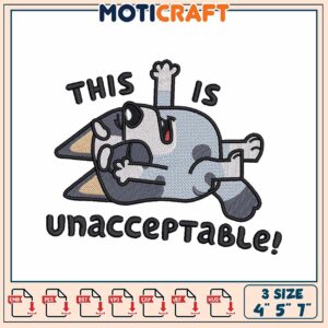 Dog Embroidery Design This Is Unacceptable