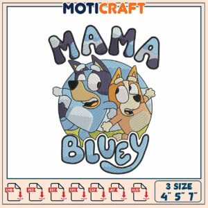 Mama Bluey Embroidery Design