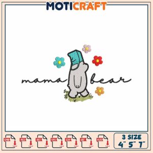 Mama Bear Embroidery File with Flowers in Three Sizes Available