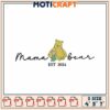 Mama Bear Embroidery Design Established 2024 in Three Sizes