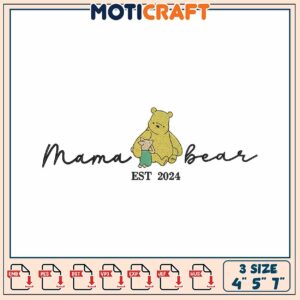 Mama Bear Embroidery Design Established 2024 in Three Sizes