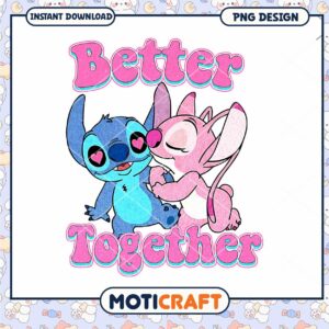 Stitch Angle Better Together png, Stitch Angle png, valentine png