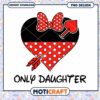 Minnie heart only daughter png, disney valentine png, valentine png 2 Minnie heart only daughter png, disney valentine png, valentine png