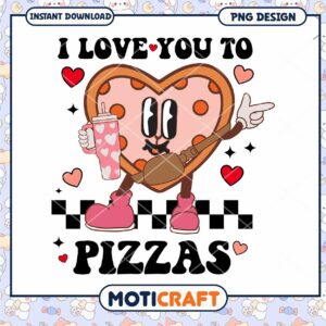 I Love You To Pizzas png, cute heart png, valentine png