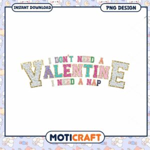 I Don't Need A Valentine png, font design png, happy valentine png