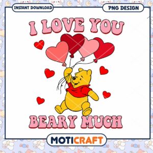 I Love You Beary Much png, winnie the pooh png, valentine png