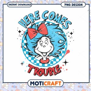 Miss thing here come trouble png, little miss thing png, Dr.Seuss png