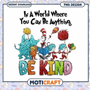 In a world when you can be anything png, Dr.Seuss png, quotes png