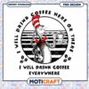 I will drink coffee here of there png, the cat png, Dr.Seuss png 1 I will drink coffee here of there png, the cat png, Dr.Seuss png