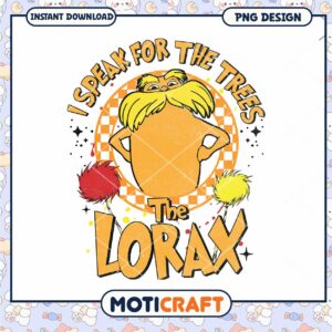 I speak for the trees png, the Lorax png, Dr.Seuss characters png