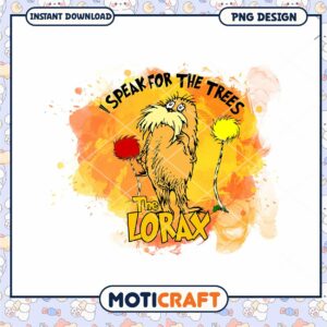 I speak for the trees watercolor png, the Lorax png, Dr.Seuss png