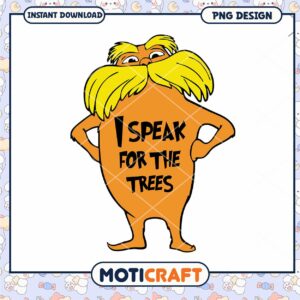 I speak for the trees png, the Lorax character png, Dr.Seuss png