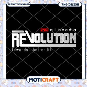 We All Need a Revolution PNG