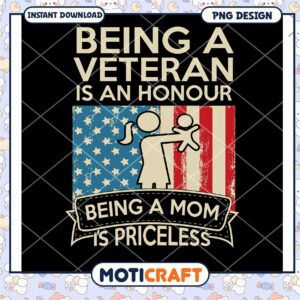 Veteran Mom PNG An Honour Priceless